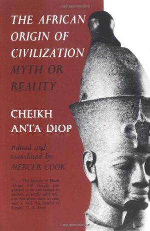 African Origin of Civilization: myth or reality
