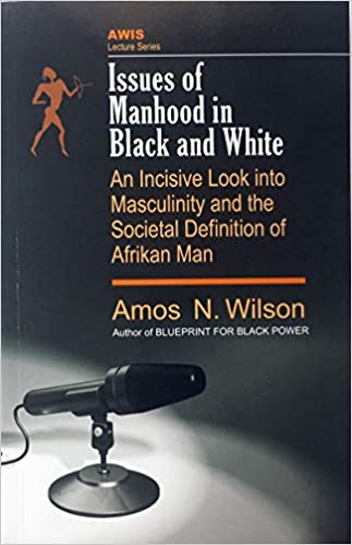 Issues of Manhood in Blackand White